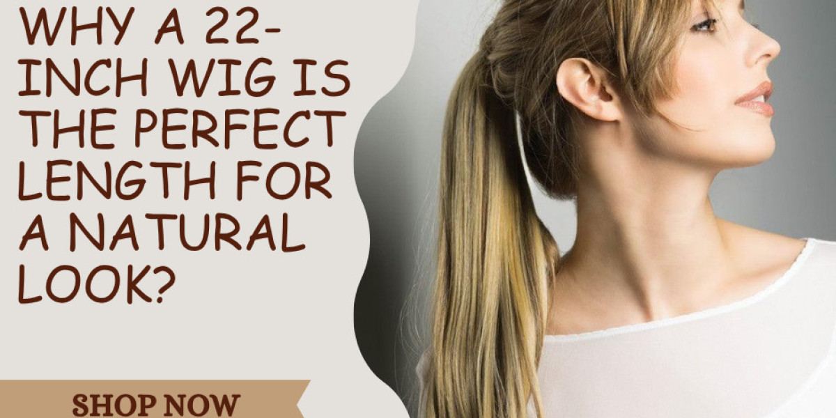 Why a 22-inch wig is the Perfect Length for a Natural Look?