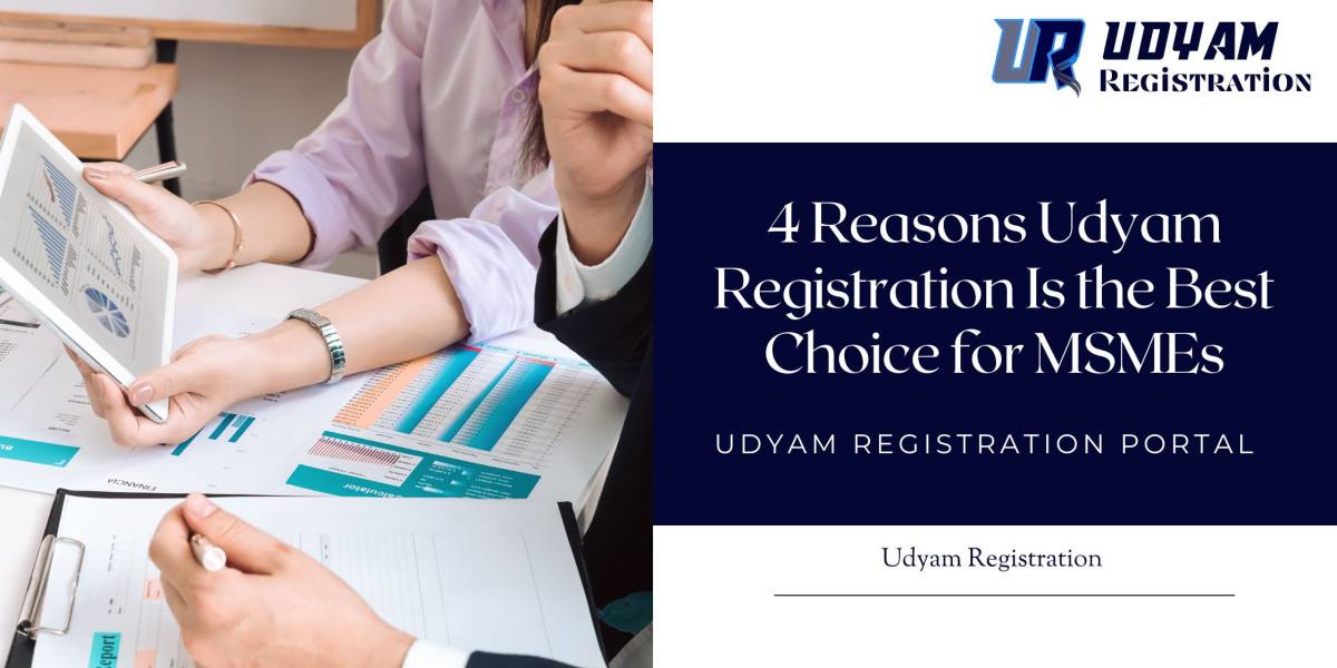 4 Reasons Udyam Registration Is the Best Choice for MSMEs