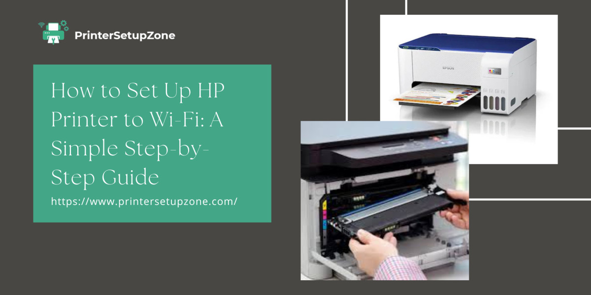 How to Set Up HP Printer to Wi-Fi: A Simple Step-by-Step Guide