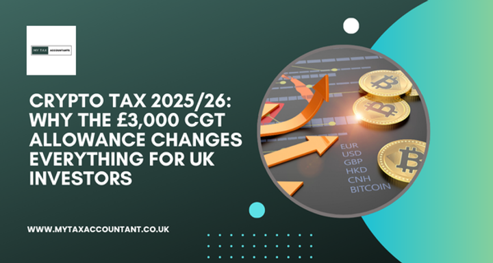 Crypto Tax 2025/26: £3,000 CGT Allowance Impact for UK Investors