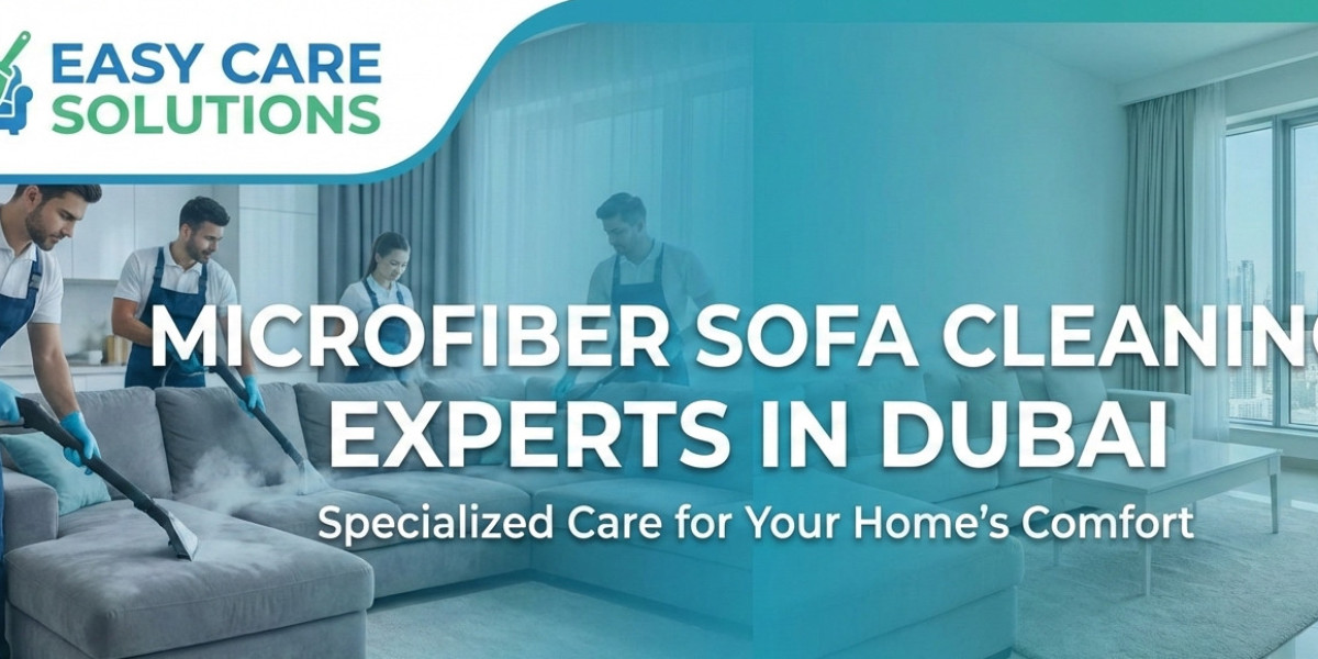 Easy Care Solutions for Microfiber Sofa Cleaning in Dubai